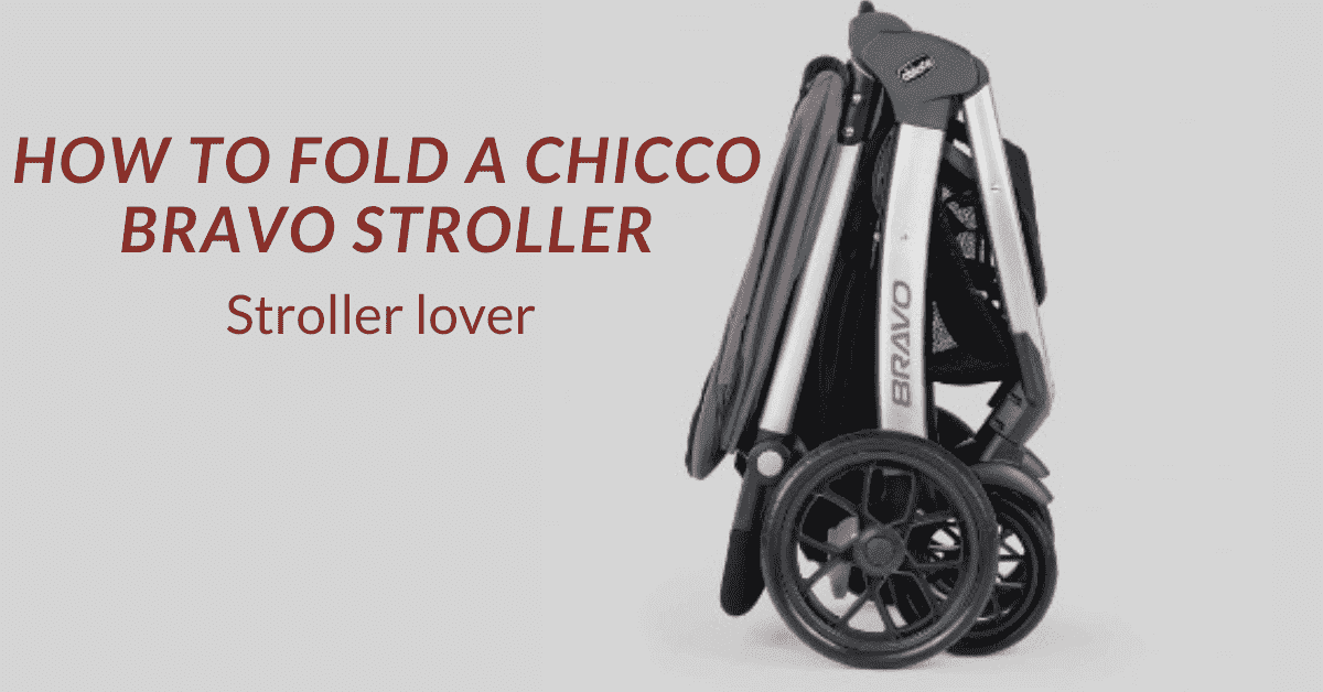 How to Fold a Chicco Bravo Stroller