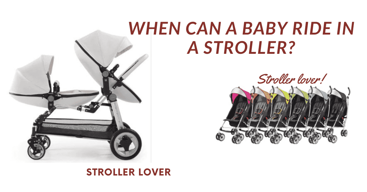 when can a baby ride in a stroller