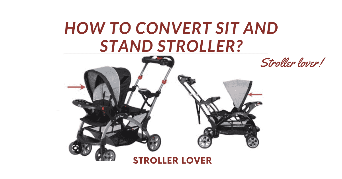 how to convert sit and stand stroller