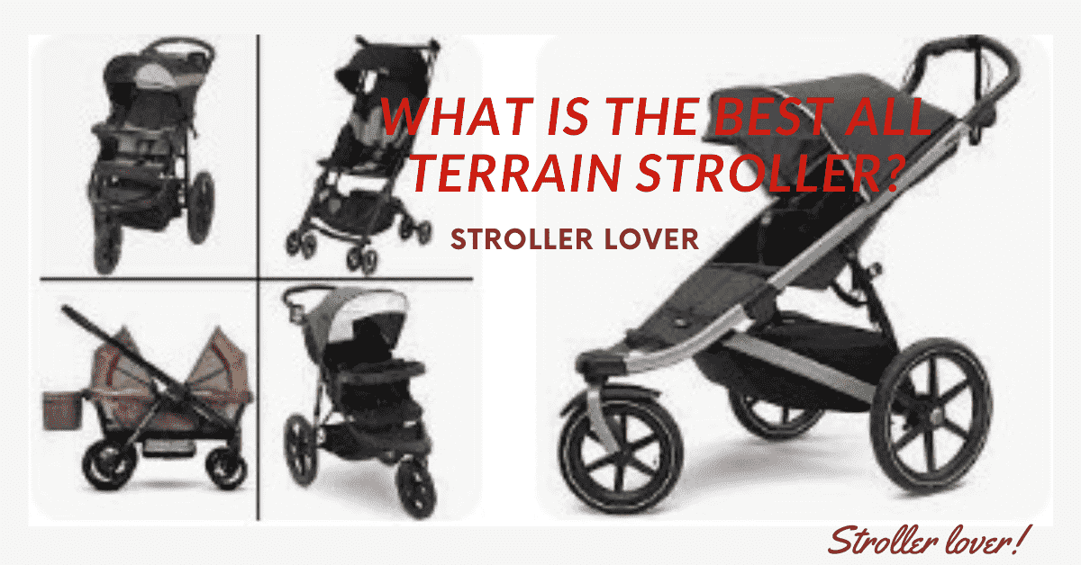 What is the best all terrain stroller