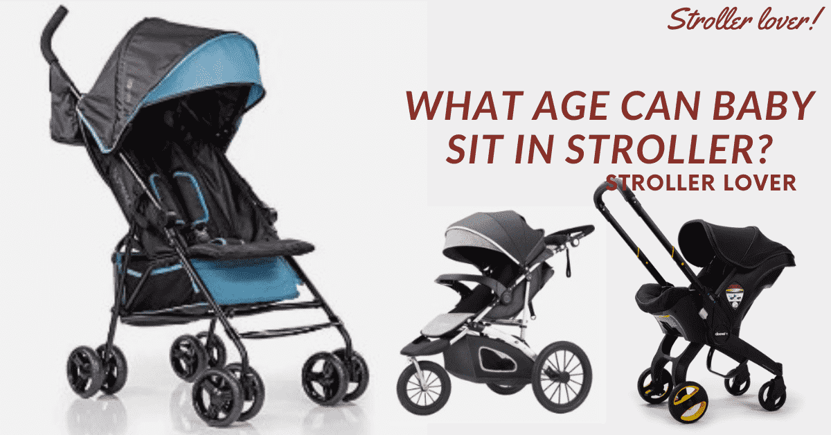 what age can baby sit in stroller