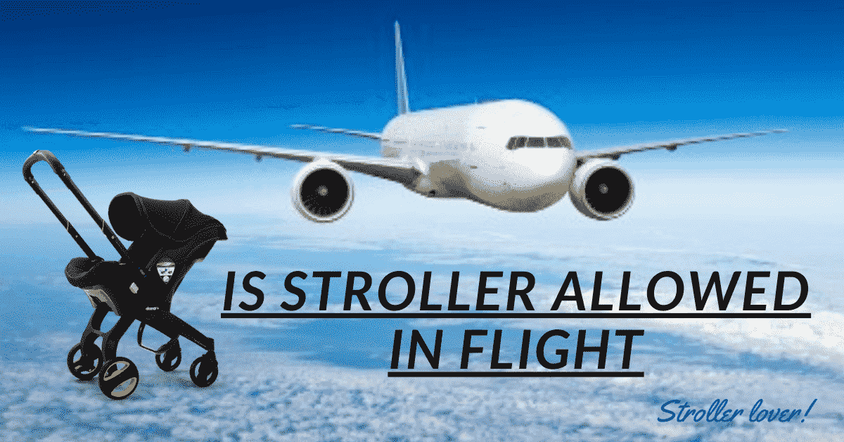 Is Stroller Allowed in Flight
