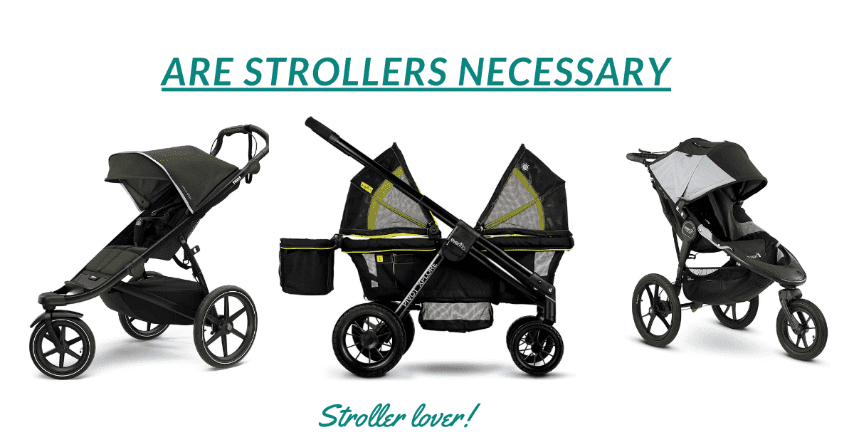 are strollers necessary