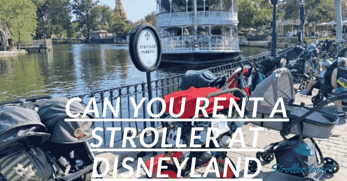 can you rent a stroller at disneyland