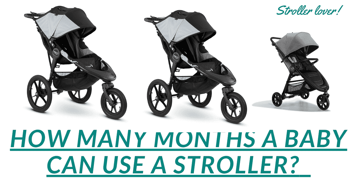 how many months baby can use stroller